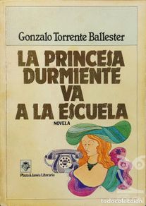 Libros: La princesa durmiente va a la escuela. Historia de humor para eruditos - Gonzalo Torrente Ballester